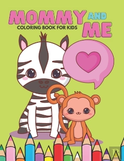 Bertrand.pt - Mommy And Me Coloring Book For Kids