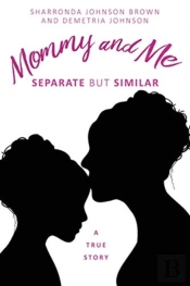 Mommy And Me: Separate But Similar A Tru