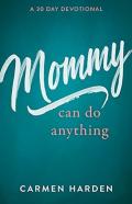 Mommy Can Do Anything