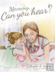 Mommy, Can You Hear?