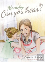 Mommy, Can You Hear?
