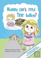 Mommy Can'T Feed The Baby?
