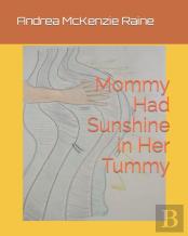 Mommy Had Sunshine In Her Tummy