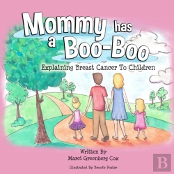 Bertrand.pt - Mommy Has A Boo-Boo: Explaining Breast C