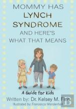 Mommy Has Lynch Syndrome & Here'S What That Means