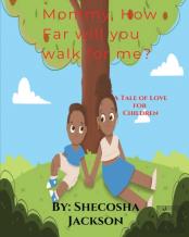 Mommy, How Far Will You Walk For Me?