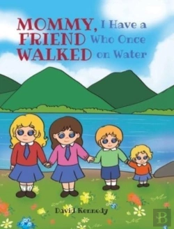 Bertrand.pt - Mommy, I Have A Friend Who Once Walked On Water