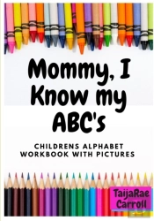 Mommy, I Know My Abc'S