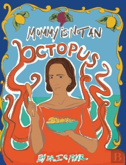 Bertrand.pt - Mommy Is Not An Octopus