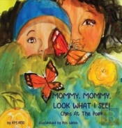Mommy, Mommy Look What I See!  Chris At