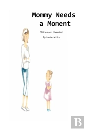 Mommy Needs A Moment