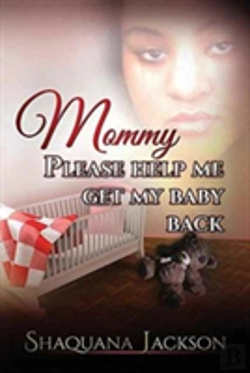 Bertrand.pt - Mommy Please Help Me Get My Baby Back