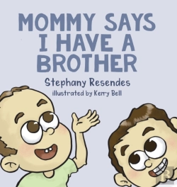 Bertrand.pt - Mommy Says I Have A Brother