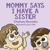 Mommy Says I Have A Sister