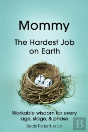 Mommy: The Hardest Job On Earth