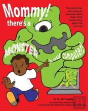 Mommy! There'S A Monster In Our Computer
