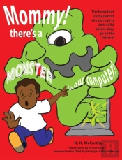 Mommy! There'S A Monster In Our Computer