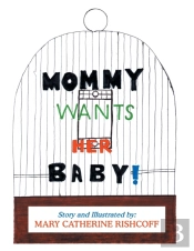 Mommy Wants Her Baby!