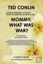 Mommy, What Was War?