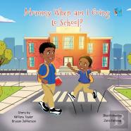 Mommy When Am I Going To School