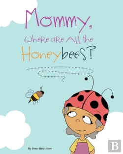 Bertrand.pt - Mommy, Where Are All The Honeybees?