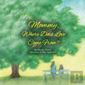 Mommy Where Does Love Come From