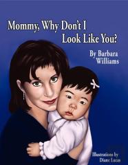 Mommy, Why Don'T I Look Like You