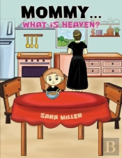 Mommyâ€¦What Is Heaven?