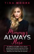 Mommy'S Always Here