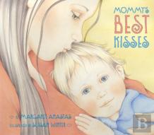 Mommy'S Best Kisses