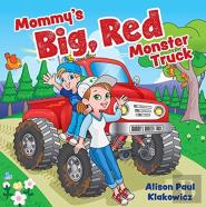 Mommy'S Big, Red Monster Truck