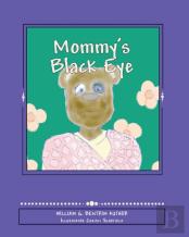 Mommy'S Black Eye