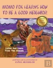 Momo Fox Learns How To Be A Good Neighbor