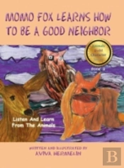 Momo Fox Learns How To Be A Good Neighbor