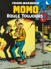 Momo Le Coursier Tome 2 : Momo Roule Toujours