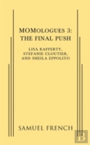 Momologues 3: The Final Push