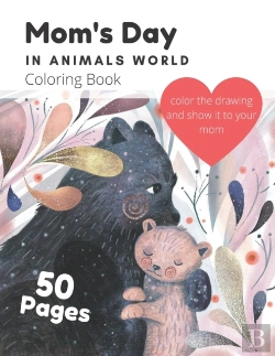 Bertrand.pt - Mom'S Day In Animals World Coloring Book