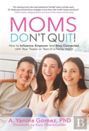 Moms Don'T Quit!