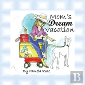 Mom'S Dream Vacation