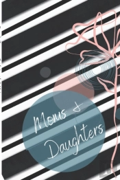Moms & Daughters