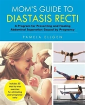 Mom'S Guide To Diastasis Recti