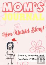 Mom'S Journal - Her Untold Story