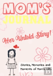 Mom'S Journal - Her Untold Story