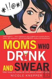 Moms Who Drink And Swear