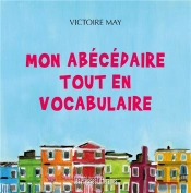 Mon Abécédaire Tout En Vocabulaire