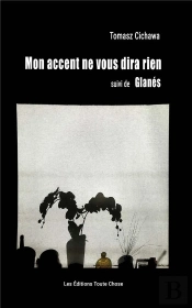 Mon Accent Ne Vous Dira Rien Suivi De Glanes