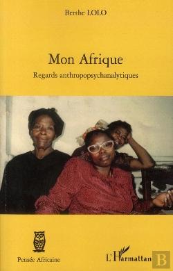 Bertrand.pt - Mon Afrique ; Regards Anthropopsychanalytiques