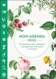 Mon Agenda 2023 - Des Cueillettes Sauvages Pour Une Sante Au Naturel