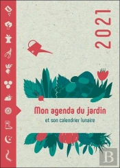 Mon Agenda Du Jardin 2021 Et Son Calendrier Lunaire