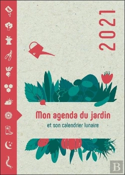 Bertrand.pt - Mon Agenda Du Jardin 2021 Et Son Calendrier Lunaire